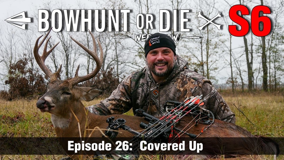 Episode 26: Covered Up | Bowhunting.com